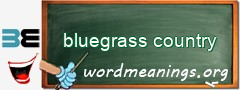 WordMeaning blackboard for bluegrass country